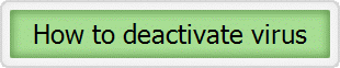 How to deactivate virus